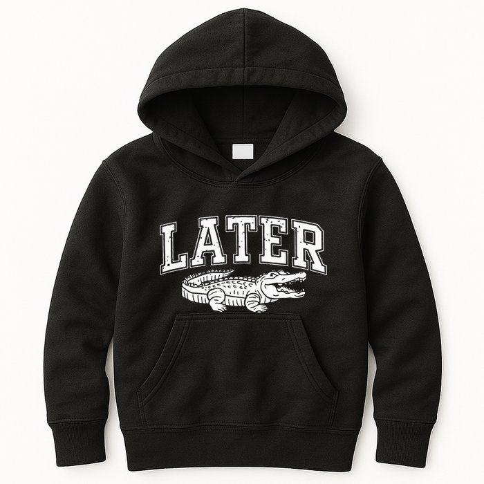 Later Alligator In A While Crocodile Gator Kids Hoodie