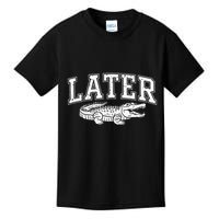 Later Alligator In A While Crocodile Gator Kids T-Shirt