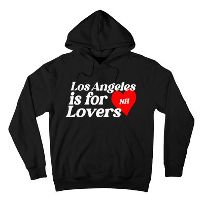 Los Angeles Is For Lovers Hoodie