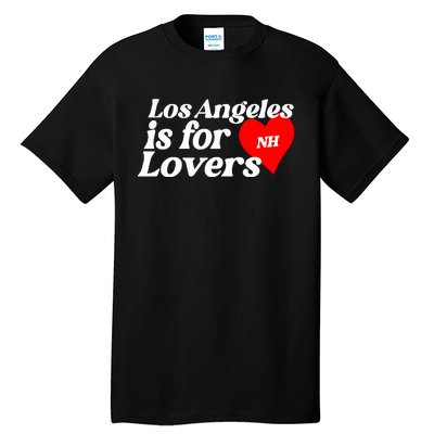 Los Angeles Is For Lovers Tall T-Shirt