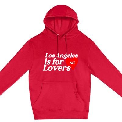 Los Angeles Is For Lovers Premium Pullover Hoodie