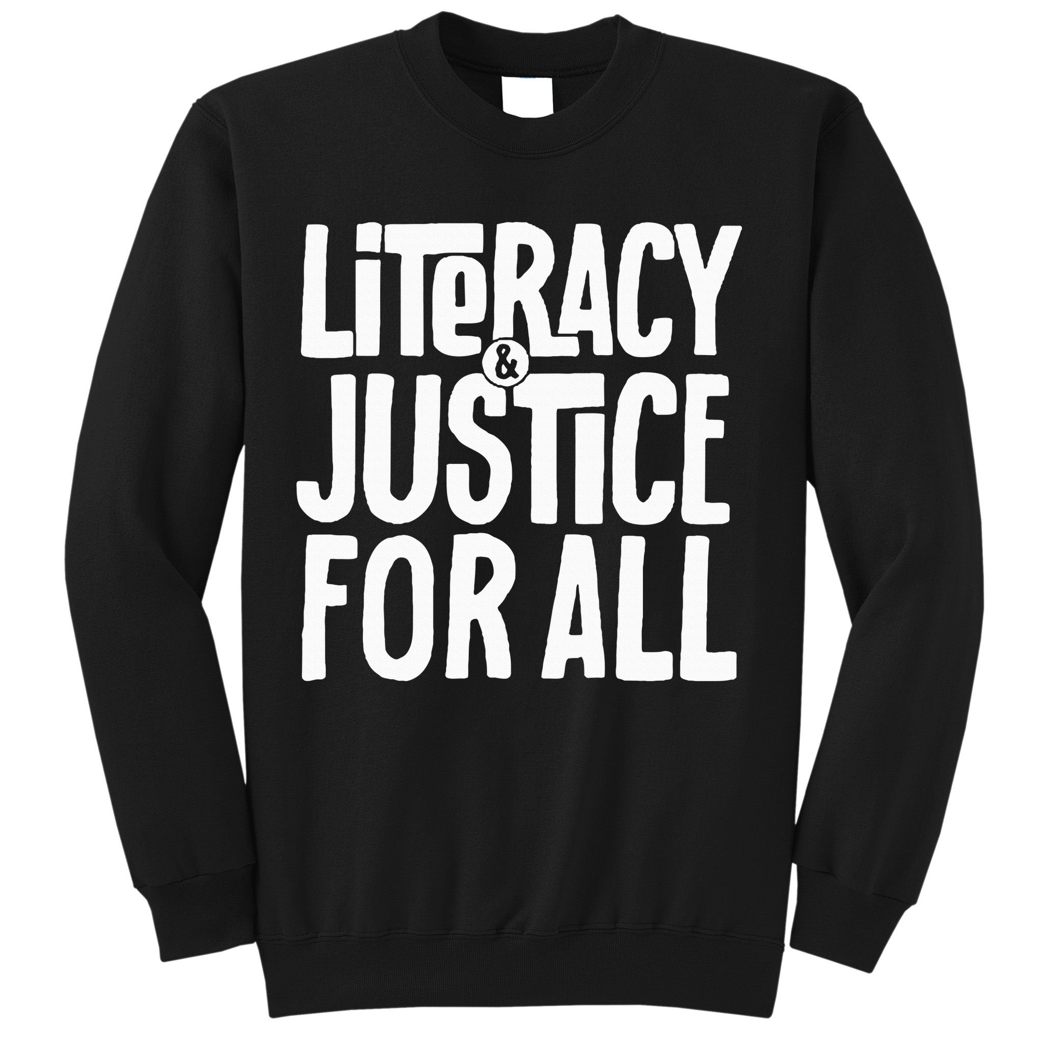 Literacy And Justice All Sweatshirt