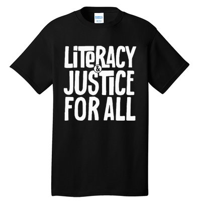 Literacy And Justice All Tall T-Shirt