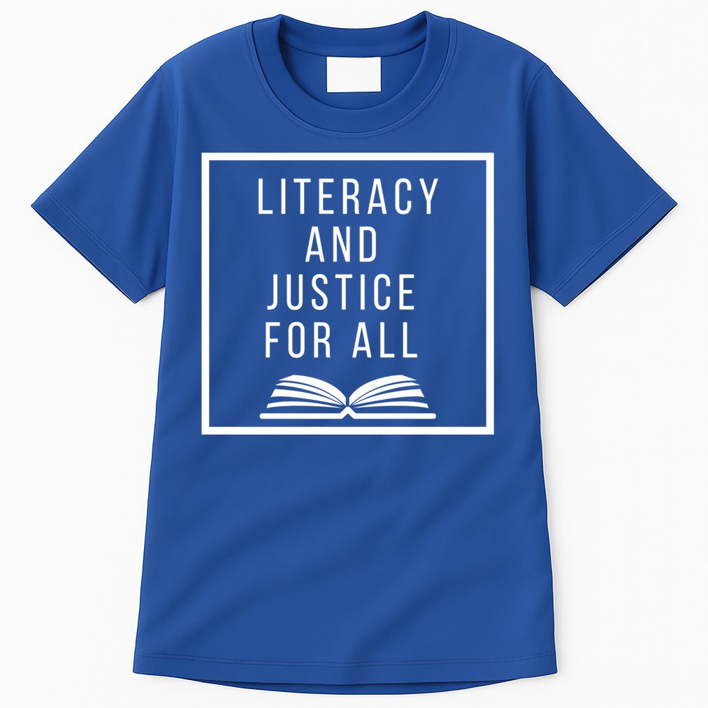 Literacy And Justice For All Social Justice Readingteacher Funny Gift Tall T-Shirt