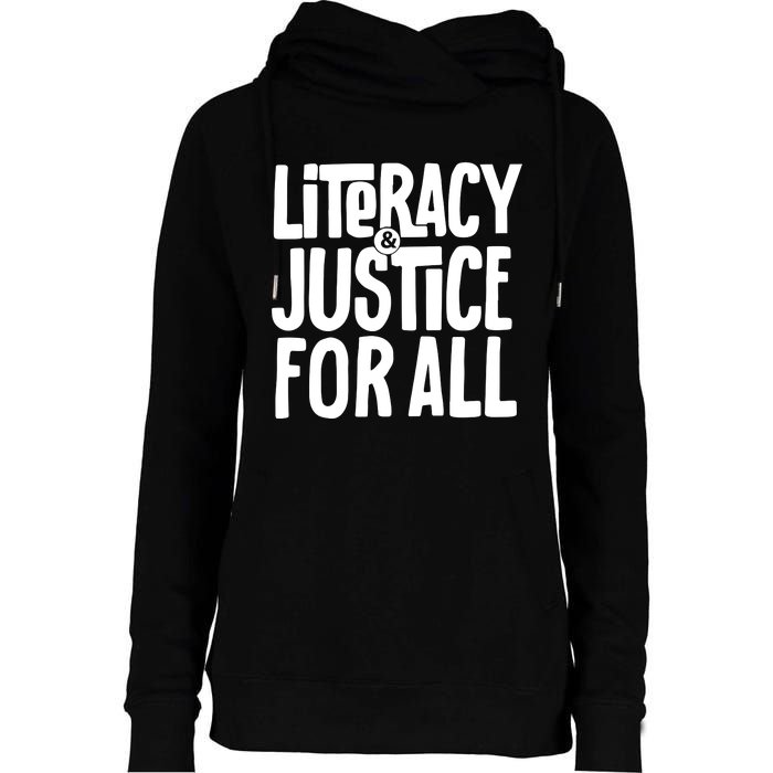 Literacy And Justice For All Literacy Education Womens Funnel Neck Pullover Hood