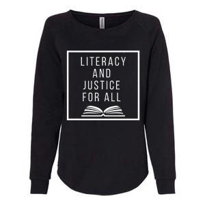 Literacy And Justice For All Literacy Teacher Reading Womens California Wash Sweatshirt