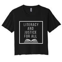 Literacy And Justice For All Literacy Teacher Reading Women's Crop Top Tee