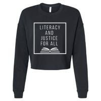 Literacy And Justice For All Literacy Teacher Reading Cropped Pullover Crew