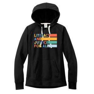 Literacy And Justice For All Reading Literacy Education Women's Fleece Hoodie