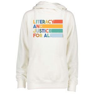 Literacy And Justice For All Reading Literacy Education Womens Funnel Neck Pullover Hood