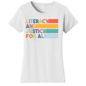 Literacy And Justice For All Reading Literacy Education Women's T-Shirt