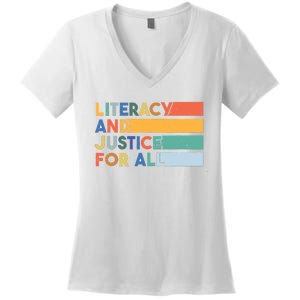 Literacy And Justice For All Reading Literacy Education Women's V-Neck T-Shirt