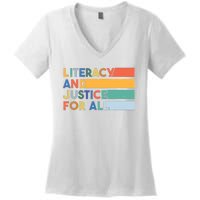 Literacy And Justice For All Reading Literacy Education Women's V-Neck T-Shirt