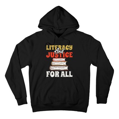 Literacy and Justice for All Teachers Education Librarian Hoodie