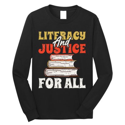 Literacy and Justice for All Teachers Education Librarian Long Sleeve Shirt