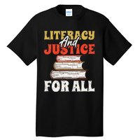 Literacy and Justice for All Teachers Education Librarian Tall T-Shirt