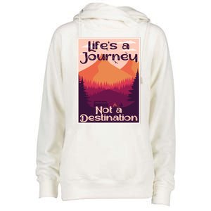 LifeS A Journey Not A Destination Womens Funnel Neck Pullover Hood