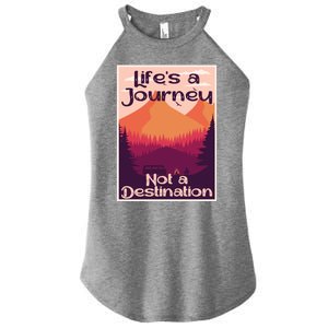 LifeS A Journey Not A Destination Women's Perfect Tri Rocker Tank