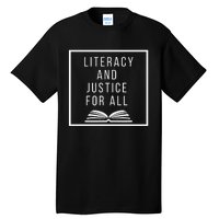 Literacy and Justice for All Literacy Teacher Reading Tall T-Shirt