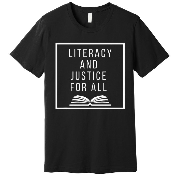 Literacy and Justice for All Literacy Teacher Reading Premium T-Shirt