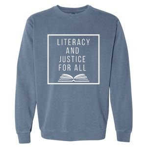 Literacy and Justice for All Literacy Teacher Reading Garment-Dyed Sweatshirt