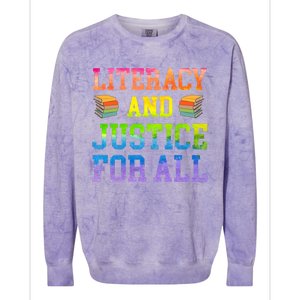 Literacy And Justice For All Literacy Teacher Gift Reading Cool Gift Colorblast Crewneck Sweatshirt