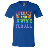 Literacy And Justice For All Literacy Teacher Gift Reading Cool Gift V-Neck T-Shirt