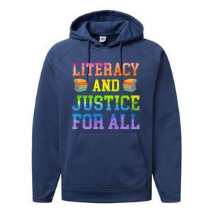 Literacy And Justice For All Literacy Teacher Gift Reading Cool Gift Performance Fleece Hoodie