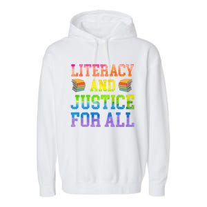 Literacy And Justice For All Literacy Teacher Gift Reading Cool Gift Garment-Dyed Fleece Hoodie