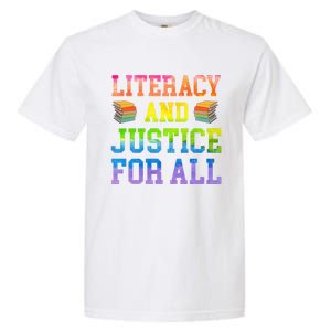 Literacy And Justice For All Literacy Teacher Gift Reading Cool Gift Garment-Dyed Heavyweight T-Shirt