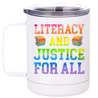 Literacy And Justice For All Literacy Teacher Gift Reading Cool Gift 12 oz Stainless Steel Tumbler Cup