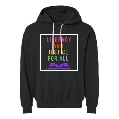 Literacy And Justice For All Literacy Teacher Gift Reading Cool Gift Garment-Dyed Fleece Hoodie