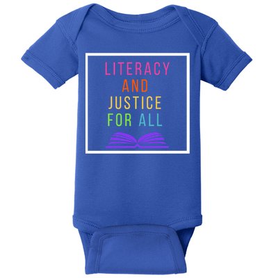 Literacy And Justice For All Literacy Teacher Gift Reading Cool Gift Baby Bodysuit