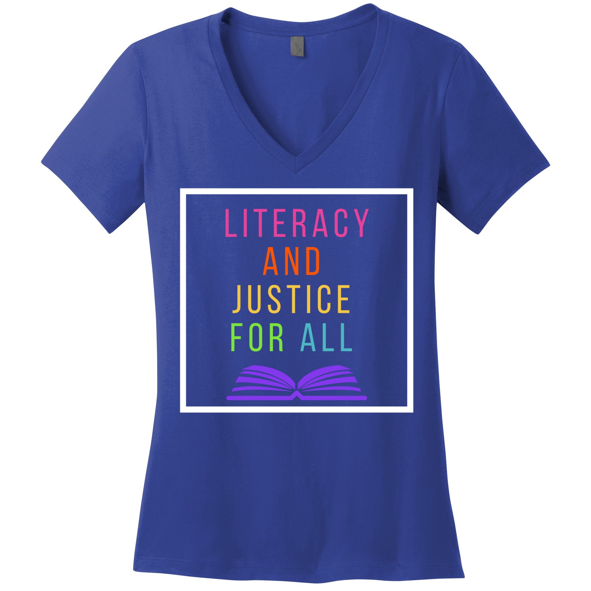 Literacy And Justice For All Literacy Teacher Gift Reading Cool Gift Women's V-Neck T-Shirt