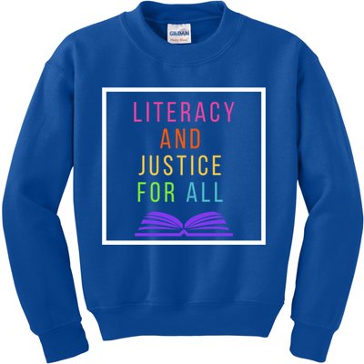 Literacy And Justice For All Literacy Teacher Gift Reading Cool Gift Kids Sweatshirt
