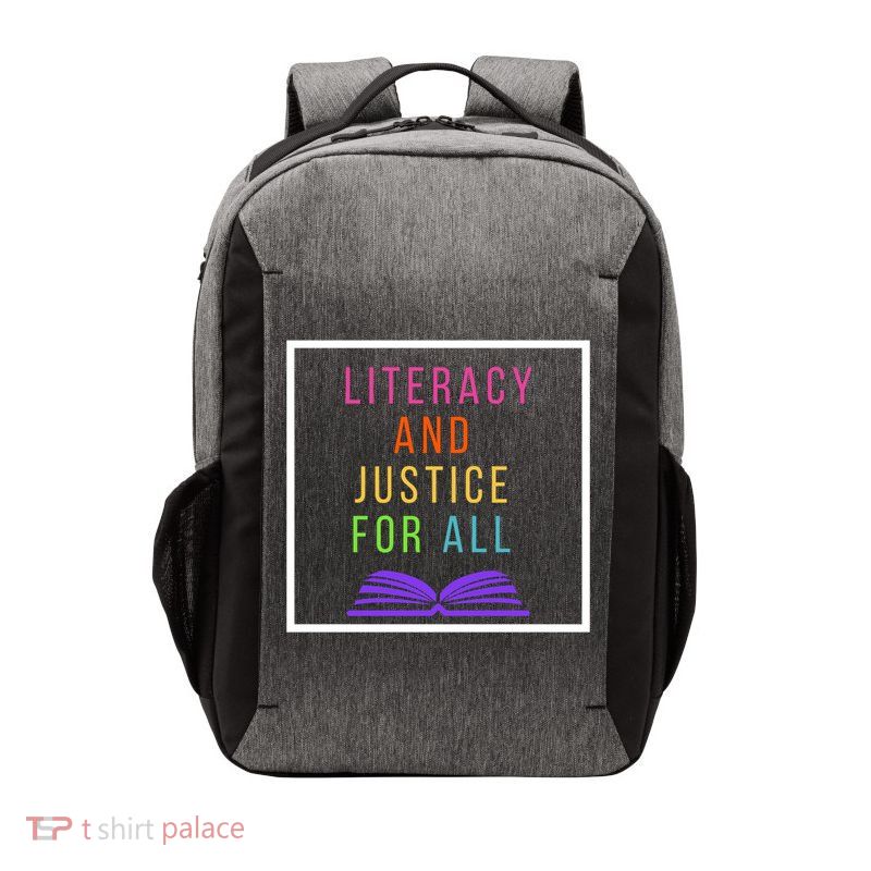 Literacy And Justice For All Literacy Teacher Gift Reading Cool Gift Vector Backpack