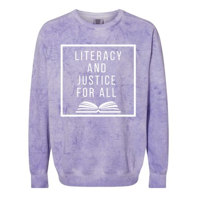 Literacy And Justice For All Social Justice Readingteacher Meaningful Gift Colorblast Crewneck Sweatshirt