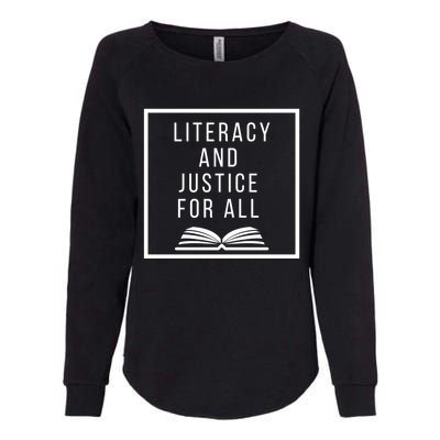 Literacy And Justice For All Social Justice Readingteacher Meaningful Gift Womens California Wash Sweatshirt