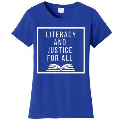 Literacy And Justice For All Social Justice Readingteacher Meaningful Gift Women's T-Shirt