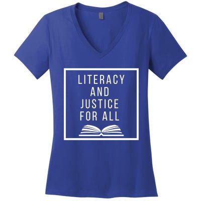 Literacy And Justice For All Social Justice Readingteacher Meaningful Gift Women's V-Neck T-Shirt