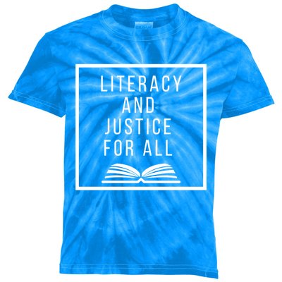 Literacy And Justice For All Social Justice Readingteacher Meaningful Gift Kids Tie-Dye T-Shirt