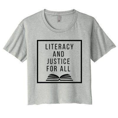 Literacy And Justice For All Social Justice Readingteacher Meaningful Gift Women's Crop Top Tee