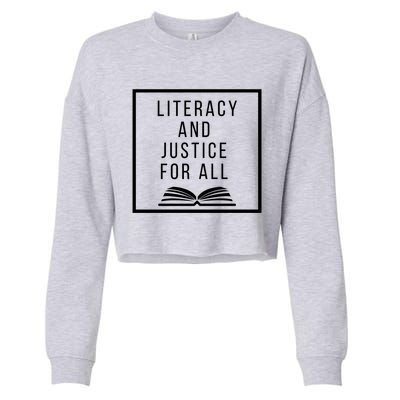 Literacy And Justice For All Social Justice Readingteacher Meaningful Gift Cropped Pullover Crew