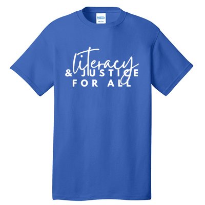 Literacy And Justice For All Gift Tall T-Shirt