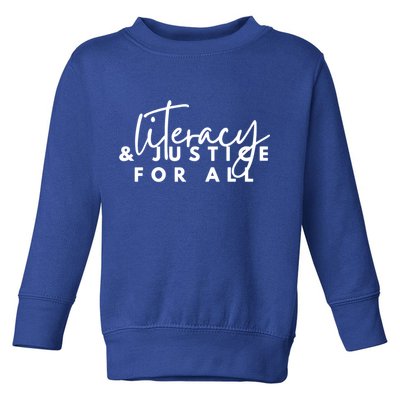 Literacy And Justice For All Gift Toddler Sweatshirt