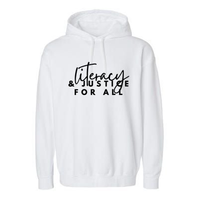 Literacy And Justice For All Gift Garment-Dyed Fleece Hoodie