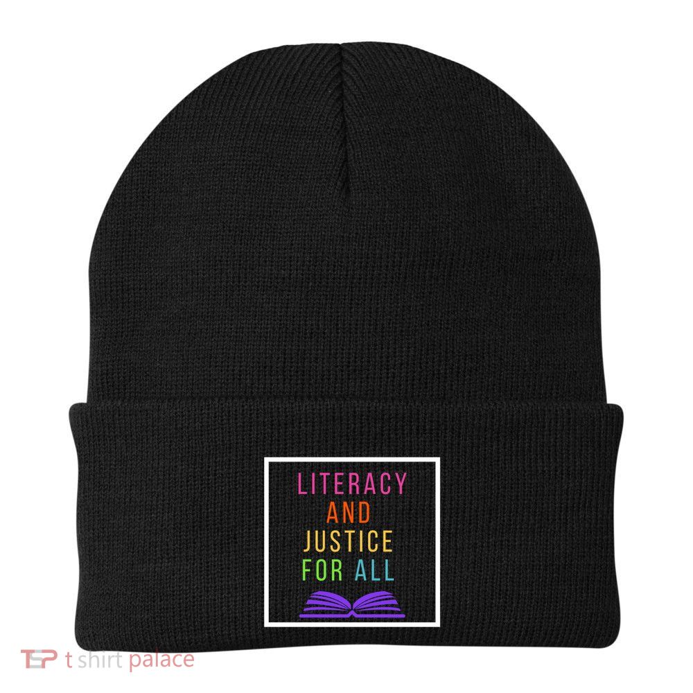 Literacy And Justice Ll Literacy Teacher Meaningful Gift Reading Cool Gift Beanie