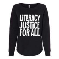 Literacy And Justice For All Social Justice Funny Womens California Wash Sweatshirt