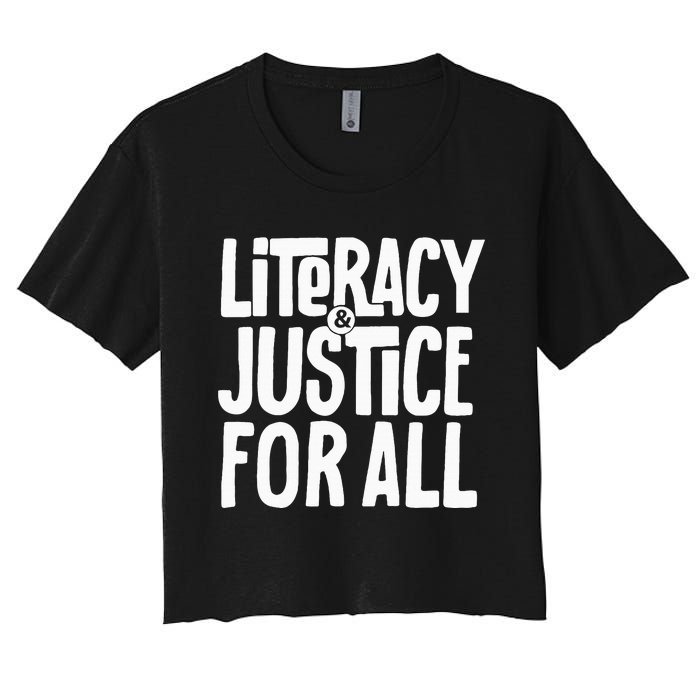 Literacy And Justice For All Social Justice Funny Women's Crop Top Tee