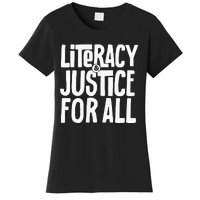 Literacy And Justice For All Social Justice Funny Women's T-Shirt